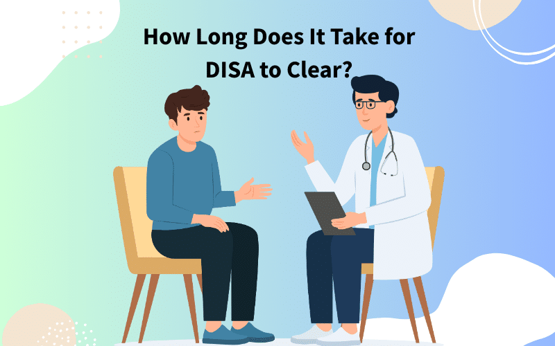 How Long Does It Take for DISA to Clear (1)