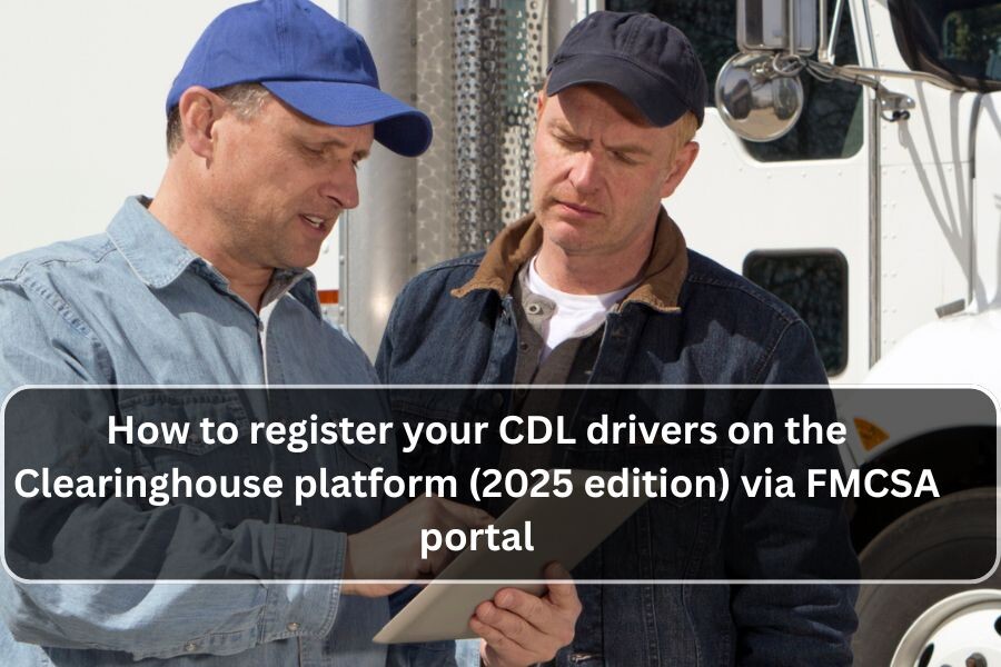 CDL driver registered on the Clearinghouse platform to meet DOT and FMCSA requirements