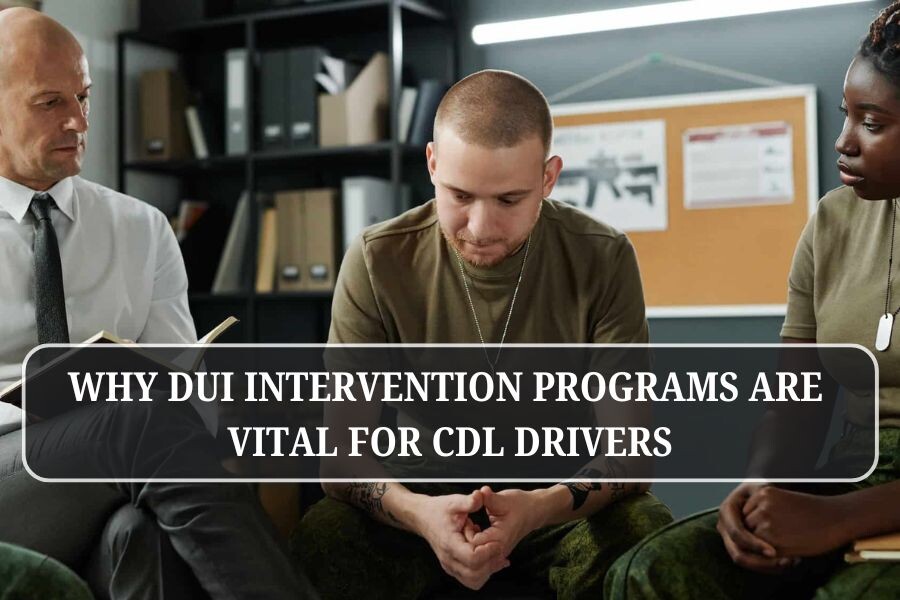 Why DUI Intervention Programs are Vital for CDL Drivers