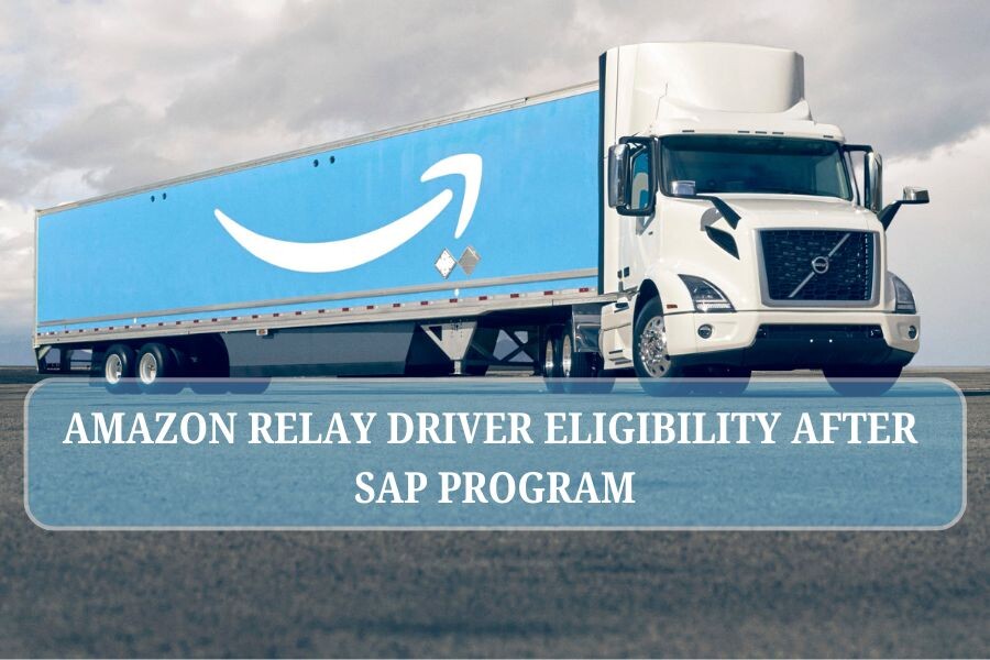 Amazon Relay driver eligibility after SAP program