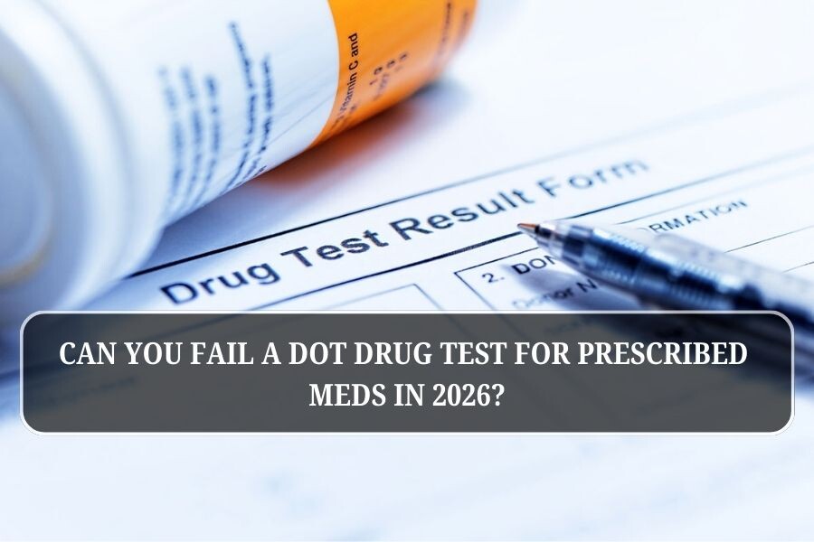 Can You Fail a DOT Drug Test for Prescribed Meds in 2026?