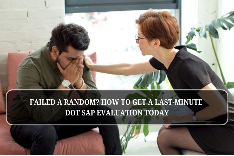 Your Emergency Solution: The Last-Minute DOT SAP Evaluation