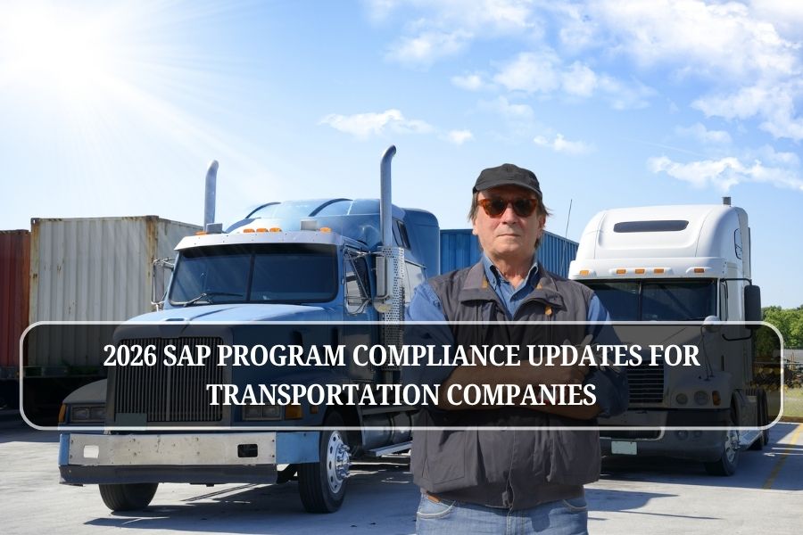 2026 SAP Program Compliance Updates for Transportation Companies