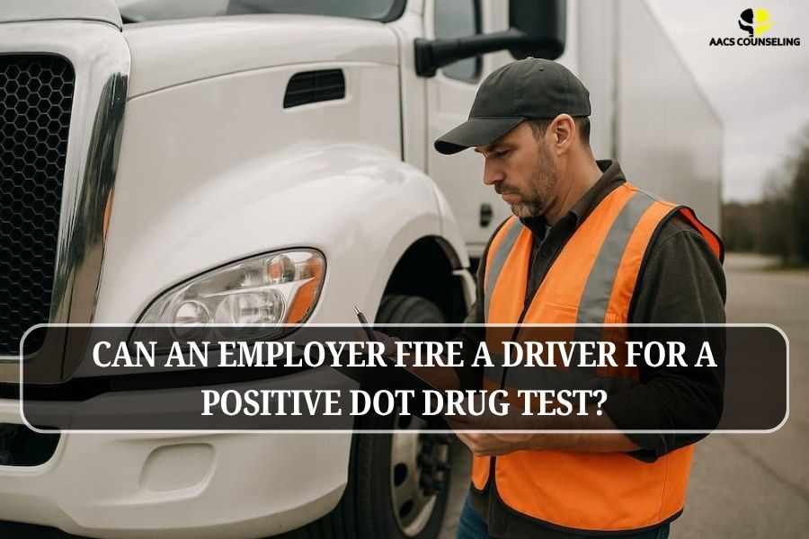 Can an Employer Fire a Driver for a Positive DOT Drug Test?