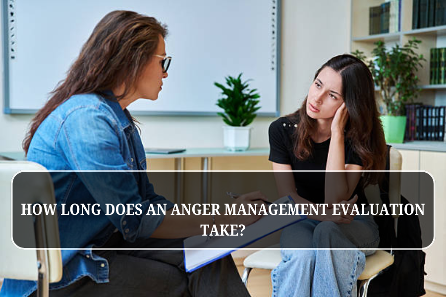How Long Does an Anger Management Evaluation Take?